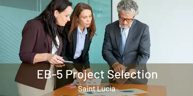  EB-5 Project Selection Saint Lucia