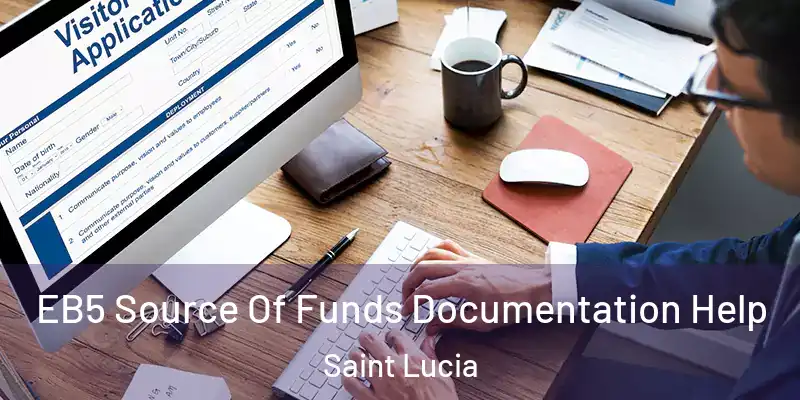  EB5 Source Of Funds Documentation Help Saint Lucia